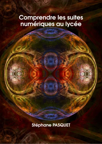 COMPRENDRE LES SUITES NUMERIQUES AU LYCEE 2025